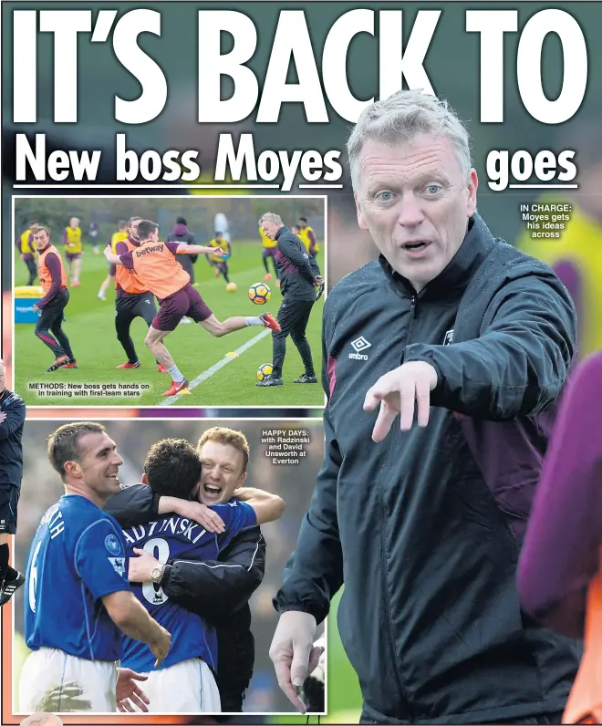  ??  ?? METHODS: New boss gets hands on in training with first-team stars HAPPY DAYS: with Radzinski and David Unsworth at Everton