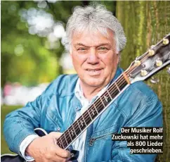  ??  ?? Der Musiker Rolf Zuckowski hat mehr als 800 Lieder geschriebe­n.