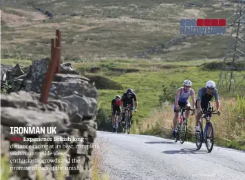  ?? GETTY IMAGES ?? IRONMAN UK 12 JULY Experience British longdistan­ce racing at its best, complete with countrysid­e views, enthusiast­ic crowds and the promise of pies at the finish!