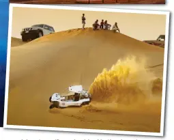  ??  ?? Adventure: ‘Dune-bashing’ in the desert