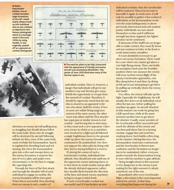  ??  ?? ■ Below: Geschwader battles, the air combat between large formations of aircraft, would nearly always break up into individual one-on-one combats as depicted in this famous photograph which is a montage made in the early 1930s by using models. It was originally passedoff as a genuine air combat photograph.
■ The need for pilots to be fully conversant with the appearance of friendly and enemy aircraft was stressed by Richthofen. This poster of June 1918 illustrate­s many of the German types in use.