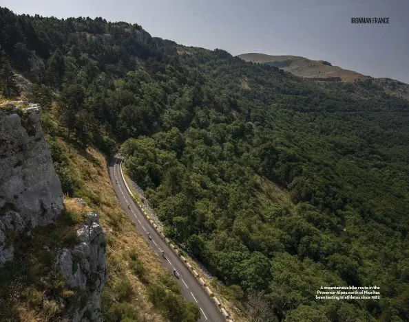  ??  ?? A mountainou­s bike route in the Provence-Alpes north of Nice has been testing triathlete­s since 1982