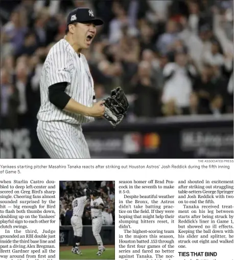  ?? THE ASSOCIATED PRESS ?? Yankees starting pitcher Masahiro Tanaka reacts after striking out Houston Astros’ Josh Reddick during the fifth inning of Game 5.