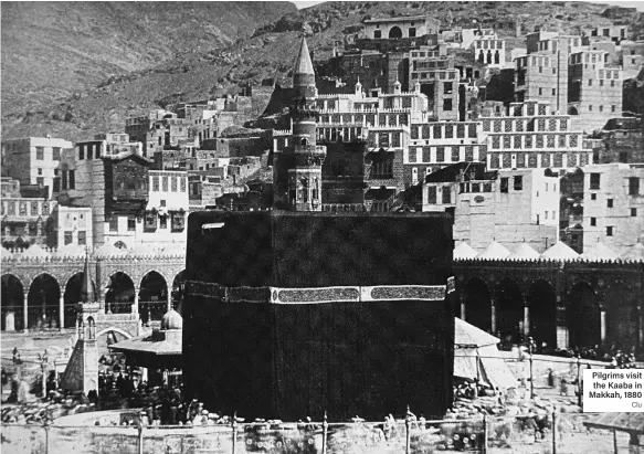  ?? Clu ?? Pilgrims visit the Kaaba in Makkah, 1880