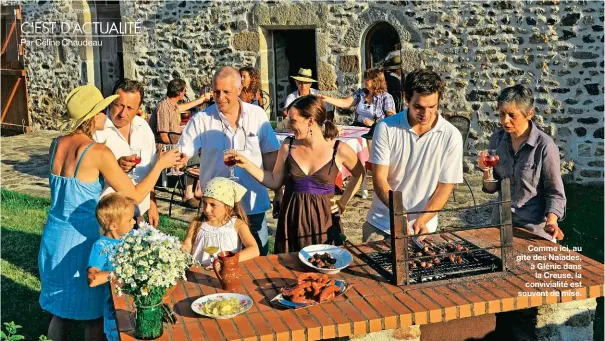  ??  ?? Comme ici, au gîte des Naïades, à Glénic dans la Creuse, la conviviali­té est souvent de mise.