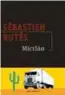  ??  ?? Sébastien Rutés, Mitclàn, « La Noire », Gallimard, 2020.