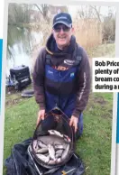  ?? ?? Bob Price kept plenty of roach and bream coming during a recent trip.