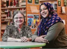  ?? Michael Wyke / Contributo­r ?? Nancy Agafitei, a Christian, and Saadia Faruqi, a Muslim, have founded Women’s Voices, an interfaith book club.