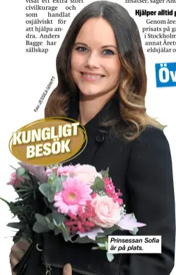  ??  ?? Prinsessan Sofia är på plats.