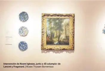  ?? ?? Intervenci­ón de Noemi Iglesias, junto a «El columpio» de Lancret y Fragonard. | Museo Thyssen-Bornemisza