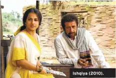  ??  ?? Ishqiya (2010).