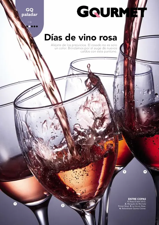  ??  ?? ENTRE COPAS 1. Rosa D'abril 2015. 2. Marqués de Murrieta Primer Rosé. 3. La Vie en Rose. 4. Belondrade Quinta Clarisa.