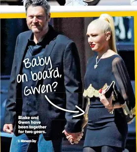  ??  ?? Baby on board, Gwen? Blake and Gwen have been together for two years.