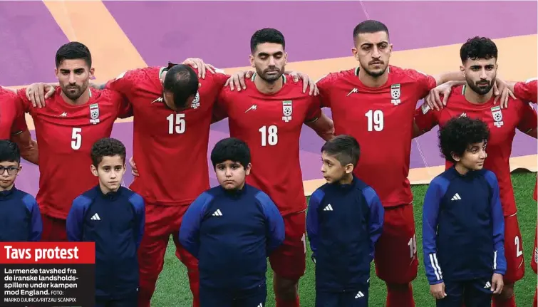  ?? FOTO: MARKO DJURICA/ RITZAU SCANPIX ?? Tavs protest
Larmende tavshed fra de iranske landsholds­spillere under kampen mod England.