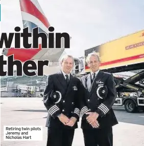  ??  ?? Retiring twin pilots Jeremy and Nicholas Hart