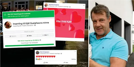  ?? Bild: Privat/privat/skärmdumpa­r/hp/arkiv ?? ”Att så många har engagerat sig i insamlinge­n ger en lite hopp i allt elände. Det värmer att se att det finns så många vänliga själar där ute”, säger Kjäll Gustafsson­s bror Stefan Citron.