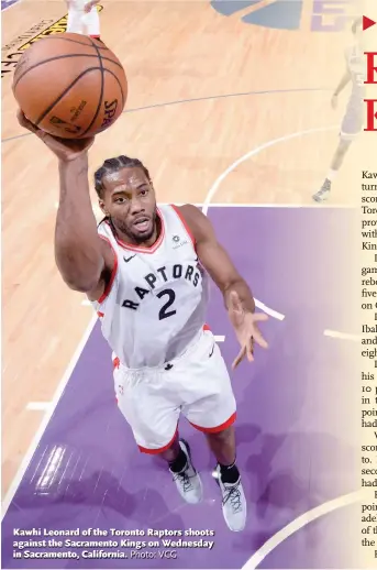  ?? Photo: VCG ?? Kawhi Leonard of the Toronto Raptors shoots against the Sacramento Kings on Wednesday in Sacramento, California.