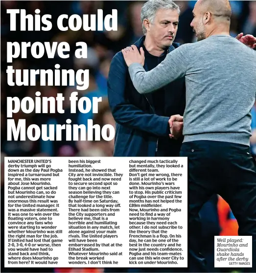  ?? GETTY IMAGES ?? Well played: Mourinho and Guardiola shake hands after the derby