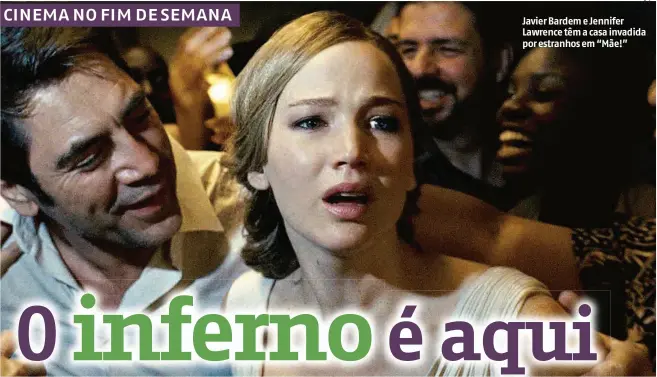  ?? Divulgação ?? Javier Bardem e Jennifer Lawrence têm a casa invadida por estranhos em “Mãe!”