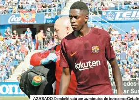  ??  ?? AZARADO. Dembélé saiu aos 24 minutos do jogo com o Getafe