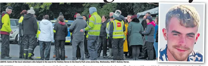  ?? ?? ABOVE: Some of the local volunteers who helped in the search for Rodney Horan in the Doorly Park area yesterday, Wednesday. INSET: Rodney Horan.