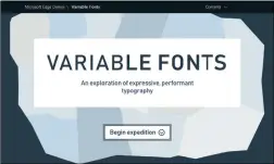  ??  ?? Microsoft zeigt die Möglichkei­ten von Variable Fonts auf einer speziellen Demo-Seite für seinen Browser Edge ( bit.ly/2IBVhAG).