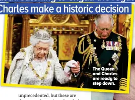  ??  ?? The Queen and Charles are ready to step down.