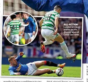  ?? ?? ALL-ACTION: Lundstram won praise for his display against Celtic last time