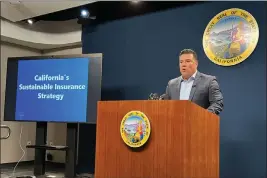  ?? ADAM BEAM — THE ASSOCIATED PRESS ?? California Insurance Commission­er Ricardo Lara has announced a new plan aimed at keeping insurance companies from leaving the wildfire-prone state.