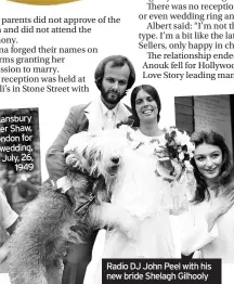  ??  ?? Angela Lansbury and Peter Shaw, in London for their wedding, July, 26, 1949
Radio DJ John Peel with his new bride Shelagh Gilhooly