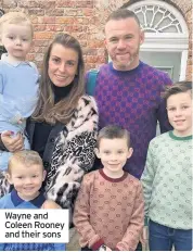  ??  ?? Wayne and Coleen Rooney and their sons