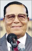  ??  ?? Louis Farrakhan