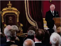  ?? ?? King Charles III delivered a declaratio­n to the Accession Council after officially being proclaimed as Britain’s new sovereign