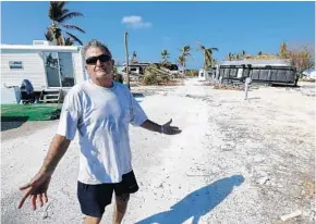  ?? WILFREDO LEE/ASSOCIATED PRESS ?? Richard Lessig, a long-time resident at the Sunshine Key RV Resort and Marina in Big Pine Key, no longer has any neighbors, since Hurricane Irma flipped or crushed many trailers in the park.