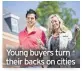  ??  ?? Young buyers turn their backs on cities