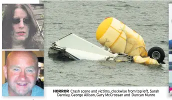  ??  ?? HORROR Crash scene and victims, clockwise from top left, Sarah Darnley, George Allison, Gary McCrossan and Duncan Munro