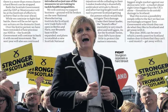  ??  ?? FIGHT Sturgeon opposes a hard Brexit