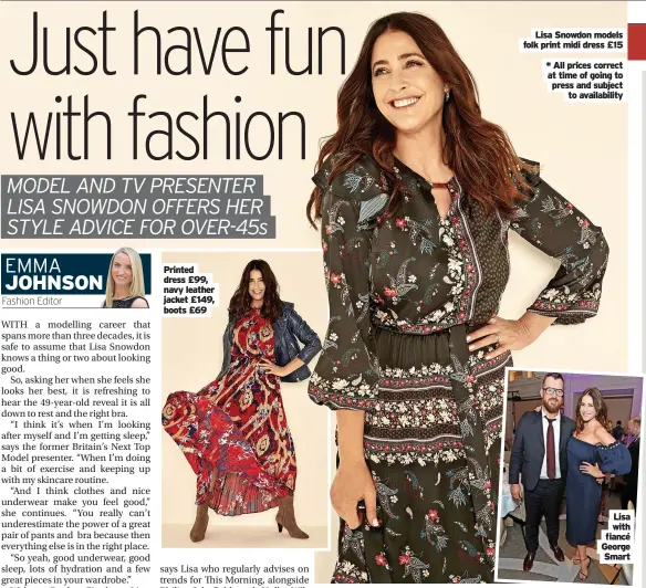  ?? ?? Lisa Snowdon models folk print midi dress £15
* All prices correct at time of going to press and subject to availabili­ty