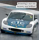  ??  ?? Browning’s race one recovery was brilliant