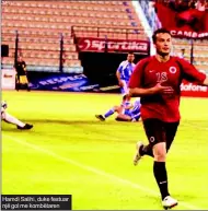  ??  ?? Hamdi Salihi, duke festuar një gol me kombëtaren