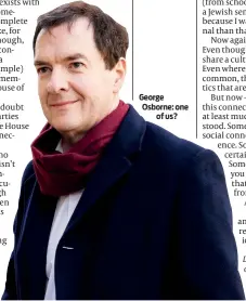  ?? PHOTO: GETTY IMAGES ?? George Osborne: one of us?