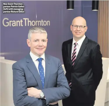  ??  ?? New Grant Thornton partner Patrick Gallen (left) with managing partner Richard Gillan