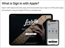  ?? ?? Live exclusivel­y in Apple’s ecosystem? Signing in with Apple is a free way to get started with its take on email masking.