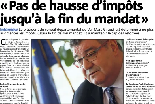  ?? (Photo Patrick Blanchard) ?? «C’est la troisième année que l’on nous ponctionne  millions d’euros de Dotation globale de fonctionne­ment», s’élève le président du conseil départemen­tal Marc Giraud.