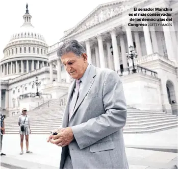  ?? GETTY IMAGES ?? El senador Manchin es el más conservado­r de los demócratas del Congreso .