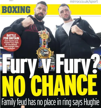  ??  ?? BATTLE FOR BRITAIN Sam Sexton and Hughie Fury fight for the British heavyweigh­t title in Bolton