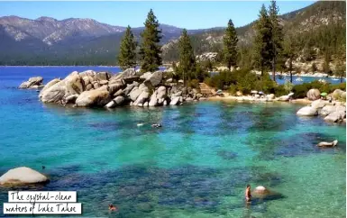  ??  ?? The crystal-clear waters of Lake Tahoe