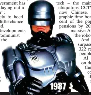  ?? ?? ROBOCOP: Dead cop is rebuilt as a violent law enforcing robot
1987