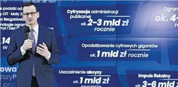  ?? FOT. SŁAWOMIR KAMIŃSKI / AGENCJA GAZETA ?? • 5 marca 2019 r. Premier Mateusz Morawiecki obiecuje, że rząd sfinansuje „piątkę Kaczyńskie­go” z dodatkowyc­h wpływów do budżetu, m.in. z podatku cyfrowego maleją, zyski spółek – rosną. To tzw. wyścig do dna.