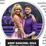  ??  ?? KEEP DANCING: 2015 Strictly winner Jay with pro Aliona Vilani